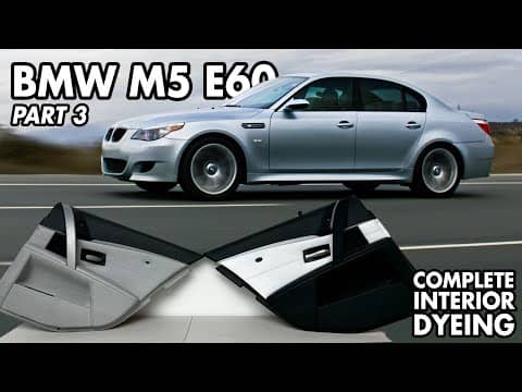 BMW M5 E60 Restoration Part 3: Changing Interior Color with Dye & Alcantara